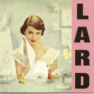 Lard "Pure Chewing Satisfaction" LP