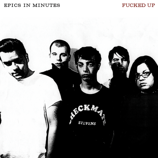 Fucked Up "Epics in Minutes" LP