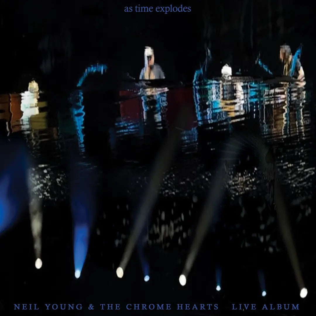 Neil Young & The Chrome Hearts "As Time Explodes (Live Album)" 2xLP