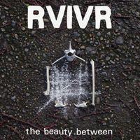 RVIVR "Beauty Between" LP