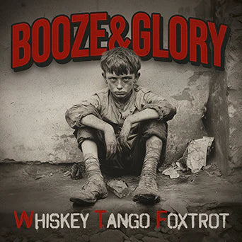 Booze & Glory "Whiskey Tango Foxtrot" LP
