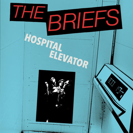 Briefs, The "Hospital Elevator" 7"