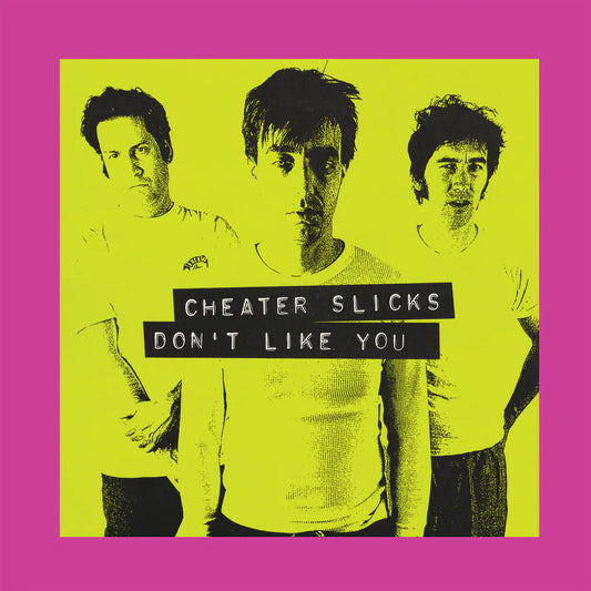 Cheater Slicks "Don't Like You" 2xLP