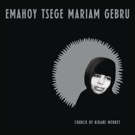 Emahoy Tsege Mariam Gebru - "Church of Kidane Mehret" LP