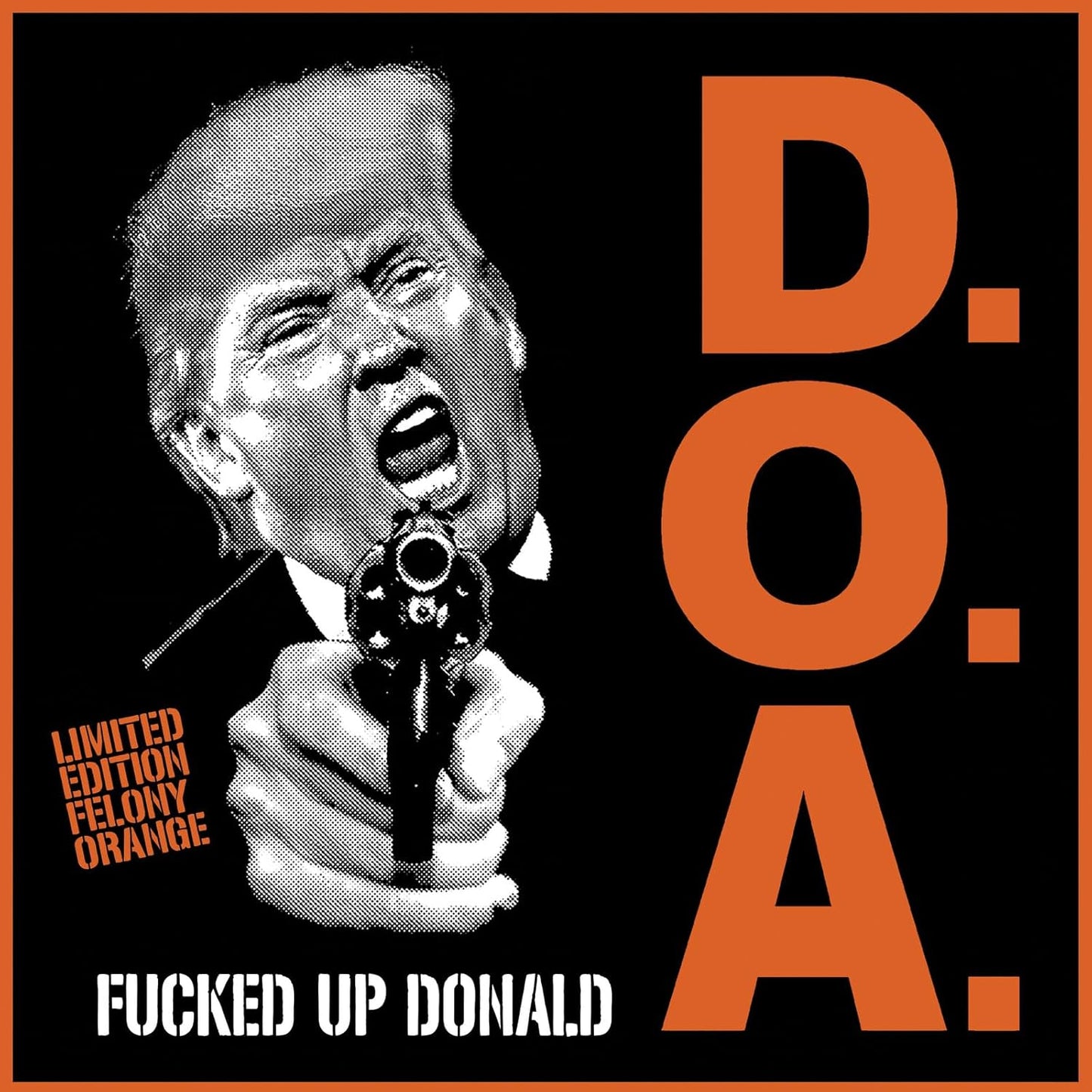 DOA "Fucked Up Donald" 7"