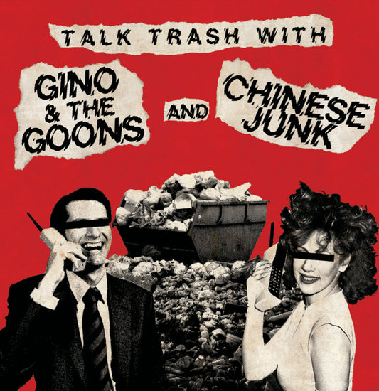 Gino and the Goons and Chinese Junk "Talk Trash With" LP