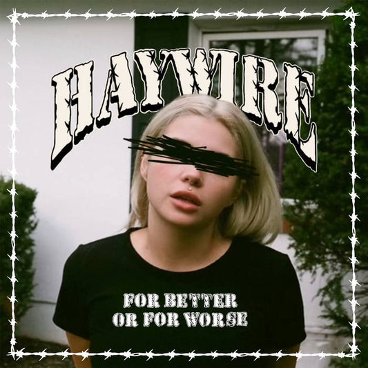 Haywire "For Better Or For Worse" LP