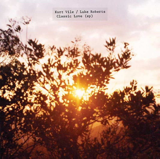Kurt Vile "Classic Love" 12"