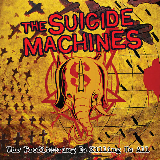 Suicide Machines "War Profiteering Is Killing Us All" LP