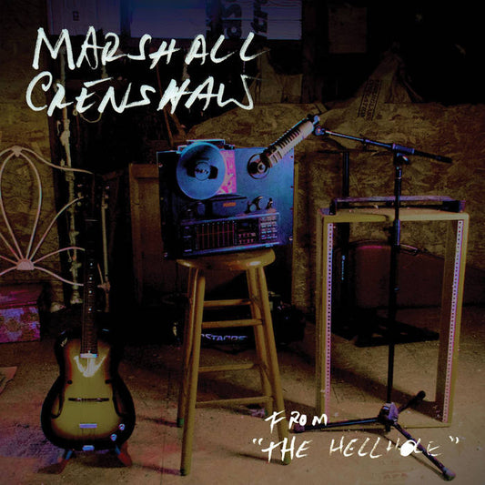 Marshall Crenshaw "From The Hellhole" 2xLP