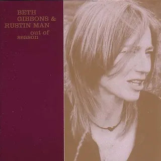 Beth Gibbons and Rustin Man "Out Of Season" LP
