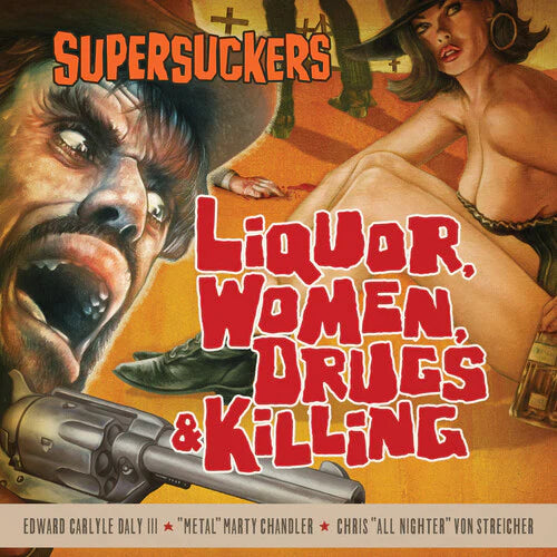 Supersuckers, The "Liquor, Women, Drugs & Killing" LP