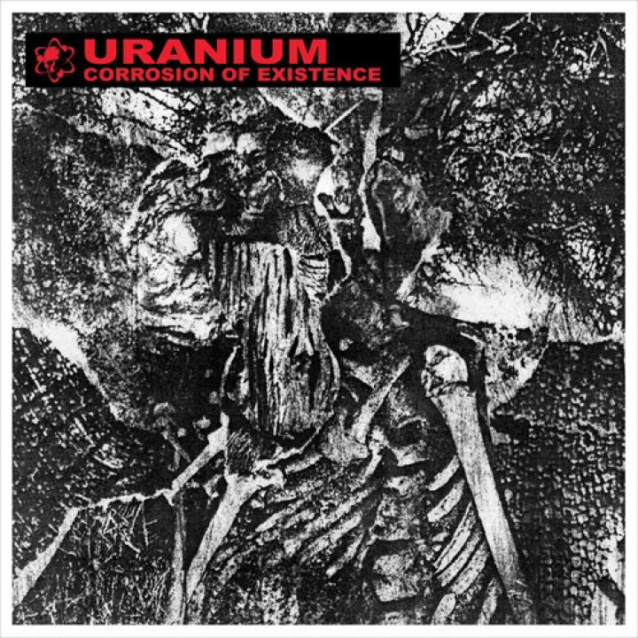 Uranium "Corrosion of Existence" LP
