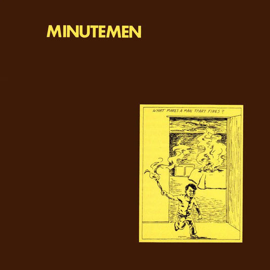 Minutemen "What Makes A Man Start Fires" LP