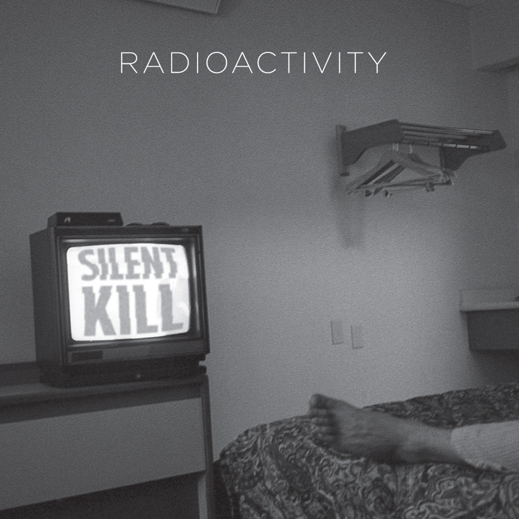 Radioactivity "Silent Kill" LP - Dead Tank Records