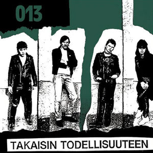 013 "Takaisin Todellisuuteen" LP