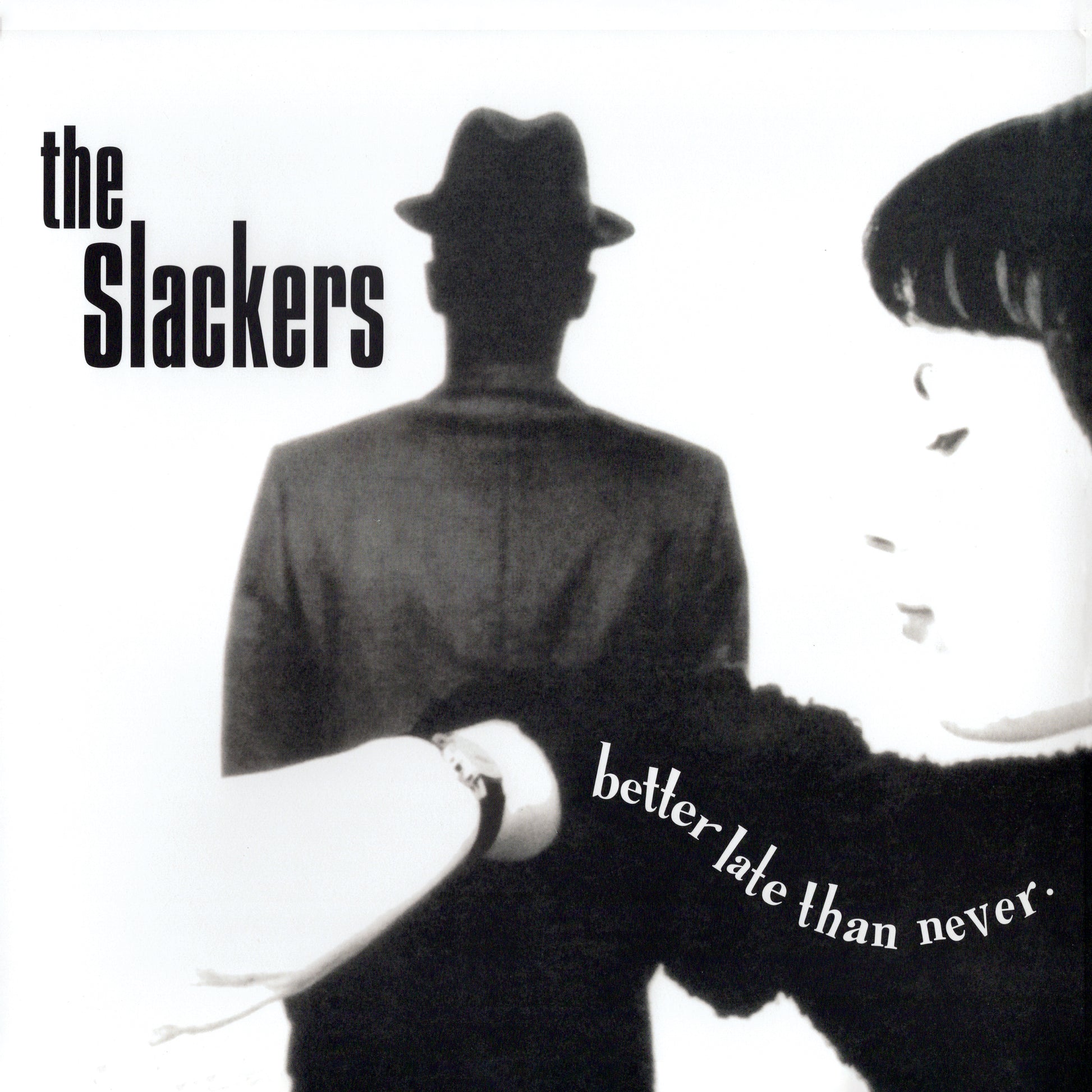 The Slackers "Better Late Than" LP