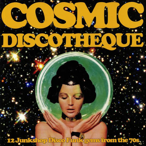 V/A "Cosmic Discotheque Vol. I - 12 Junkshop Disco Funk Gems From The 70s" LP