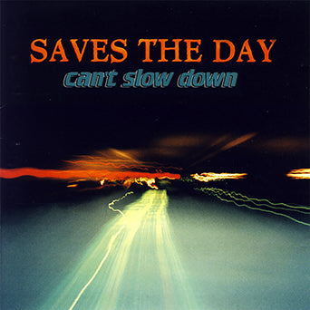 Saves The Day "Can't Slow Down: 25th Anniversary Edition" LP