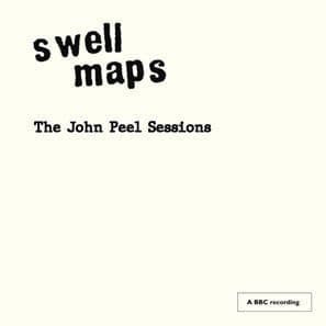 Swell Maps "The John Peel Sessions" LP