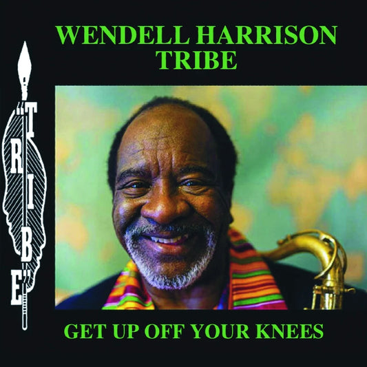 Harrison, Wendell Tribe "Get Up Off Your Knees" LP