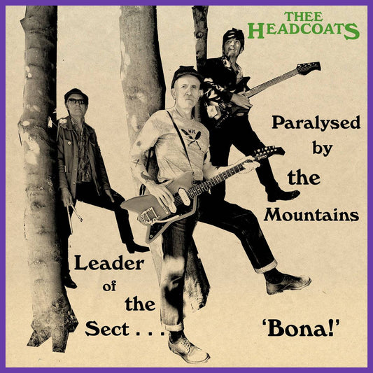 Thee Headcoats "Leader of the Sect 'Bona!' / Paralysed by the Mountains" 7"
