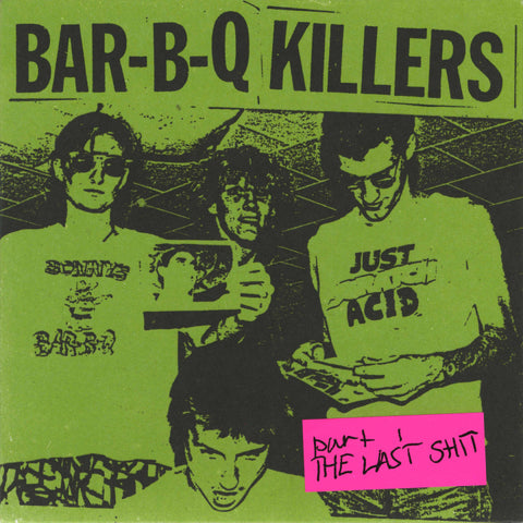 Bar-B-Q Killers "Part 1: The Last Shit" 7"