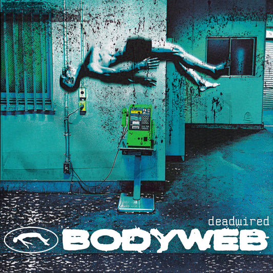 Bodyweb "Deadwired" LP