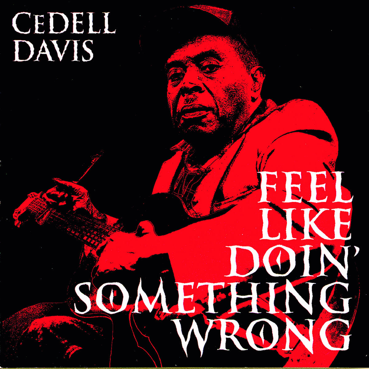 Cedell Davis "Feel Like Doin' Something Wrong" LP