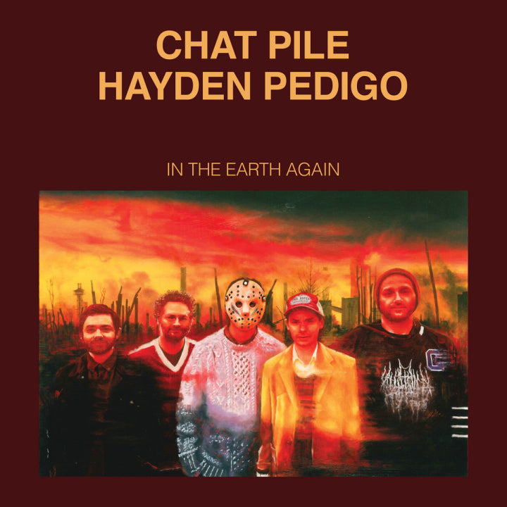 Chat Pile / Hayden Pedigo "In The Earth Again" LP