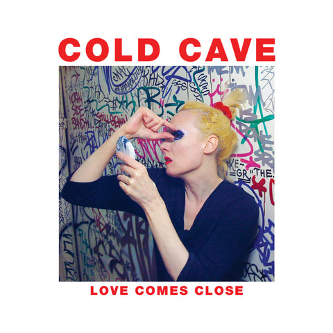 Cold Cave "Love Comes Close" - TAPE