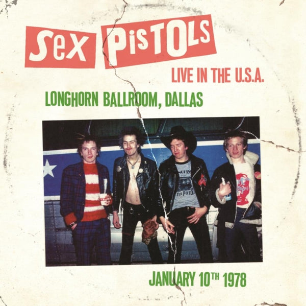 Sex Pistols "Live in the USA 1978, Longhorns Ballroom, Dallas" LP