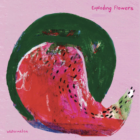 Exploding Flowers "Watermelon / Peacock" LP