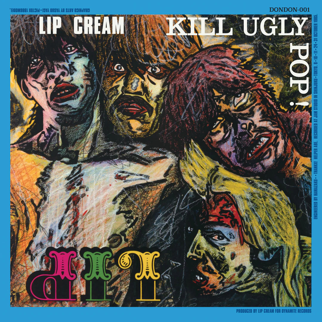Lip Cream "Kill Ugly Pop" LP