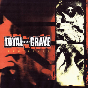 Loyal to the Grave "Rectitude" 12" LP