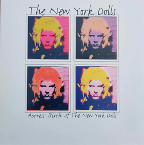 New York Dolls / Actress "Actress: Birth Of The New York Dolls" LP