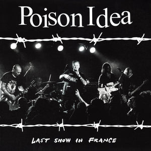 Poison Idea "Last Show in France' LP