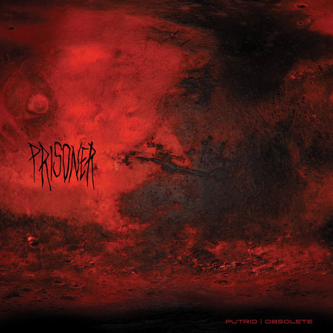 Prisoner "Putrid Obsolete" LP