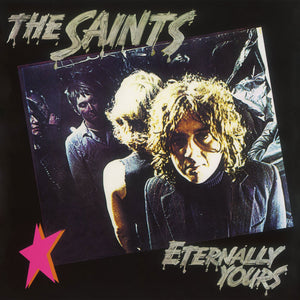 Saints, The "Eternally Yours" LP