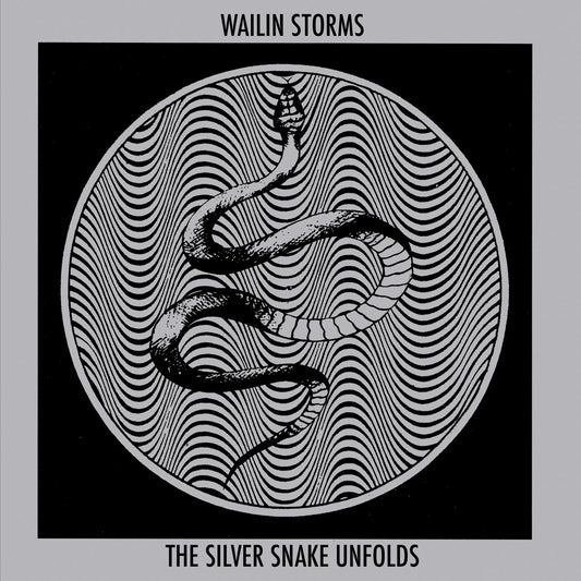 Wailin Storms "The Silver Snake Unfolds" LP