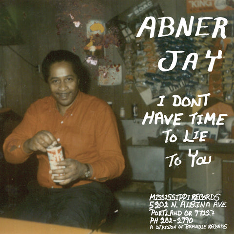 Abner Jay "I Don't Have Time To Lie To You" LP