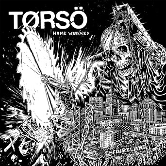 Torso "Homewrecked" 7"