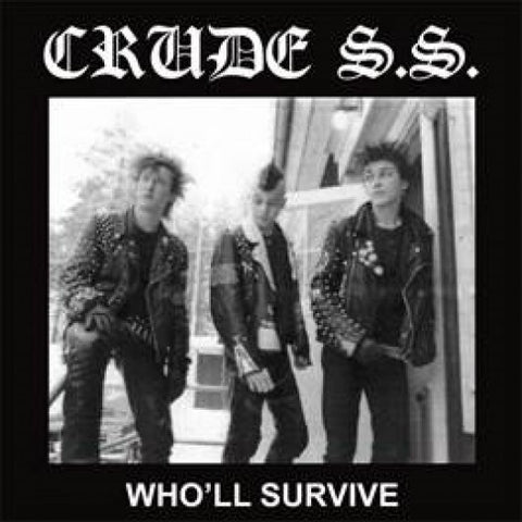 Crude SS "Who'll Survive" LP - Dead Tank Records