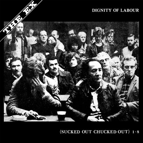 Ex, The "Dignity Of Labour" LP