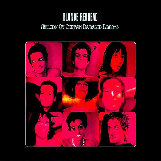 Blonde Redhead "Melody of Certain Damaged Lemons" LP