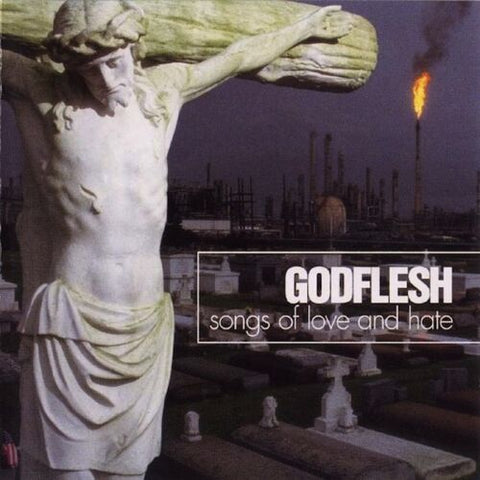 Godflesh "Songs of Love and Hate" TAPE