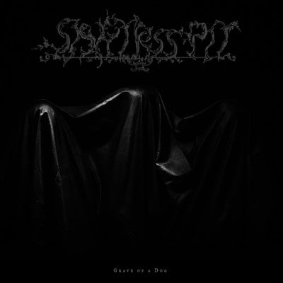 Sightless Pit "Grave of a Dog" LP