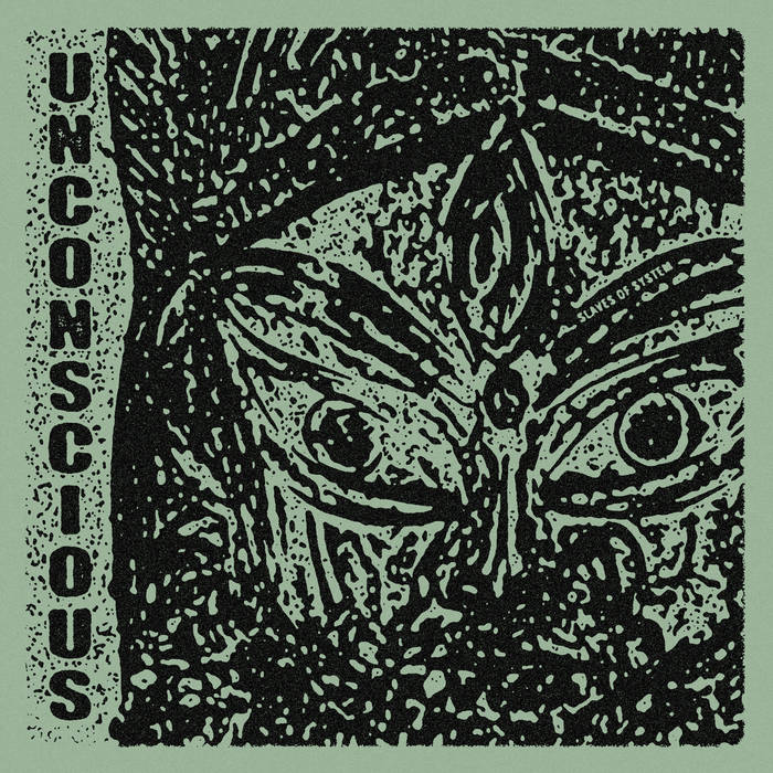 Unconscious "Slaves Of System" LP