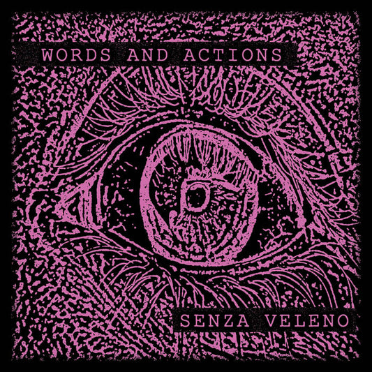 Words and Actions "Senza Veleno" LP